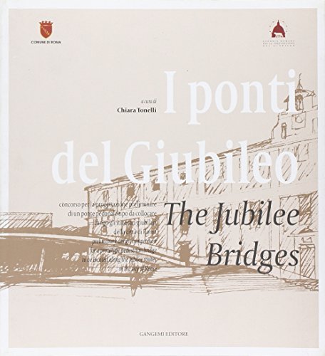 Beispielbild fr I ponti del giubileo-The jubilee bridges. zum Verkauf von FIRENZELIBRI SRL