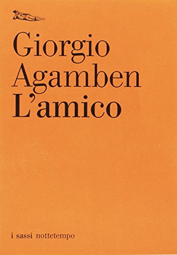 L'amico (9788874521302) by Giorgio Agamben