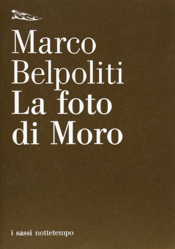 La foto di Moro (9788874521555) by Belpoliti, Marco