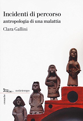 Stock image for Incidenti di percorso. Antropologia di una malattia for sale by libreriauniversitaria.it