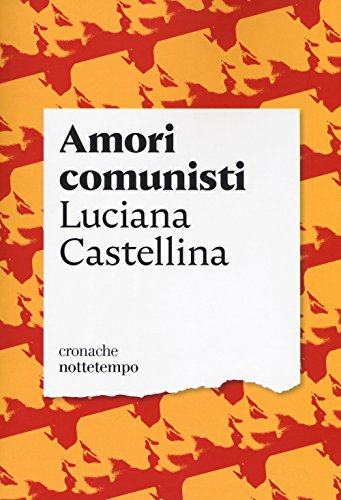 Imagen de archivo de Amori comunisti a la venta por libreriauniversitaria.it