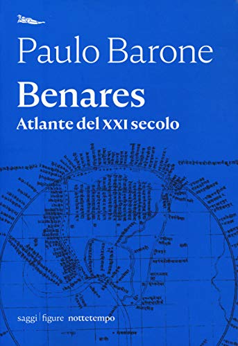 Beispielbild fr Benares. Atlante Del Xxi Secolo zum Verkauf von medimops