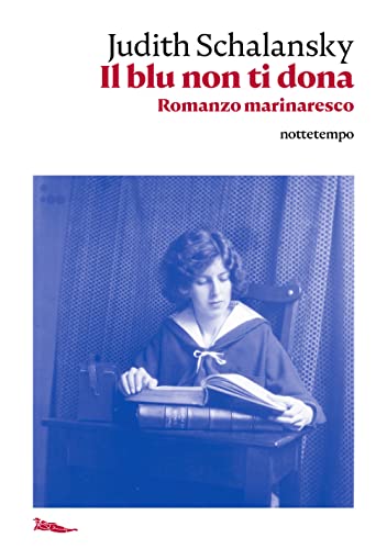 Imagen de archivo de Il Blu Non Ti Dona. Romanzo Marinaresco a la venta por medimops