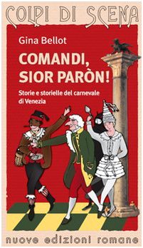 Beispielbild fr Comandi, sior paron! Storie e storielle del carnevale di Venezia zum Verkauf von medimops