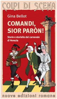 Stock image for Comandi, sior paron! Storie e storielle del carnevale di Venezia for sale by medimops