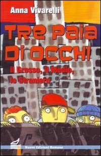 Beispielbild fr Tre paia di occhi. Il grosso, il medio, lo straniero zum Verkauf von medimops