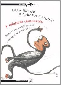 9788874590131: L'alfabeto dimezzato. Storie di coccodrilli scottati e scimpanz in piscina (Pescespada)