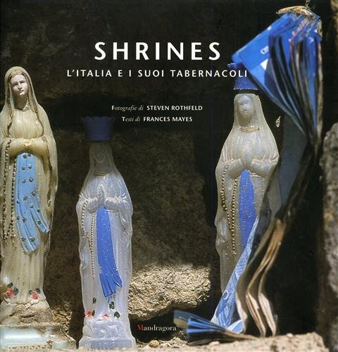 9788874610280: Shrines. L'Italia e i suoi tabernacoli