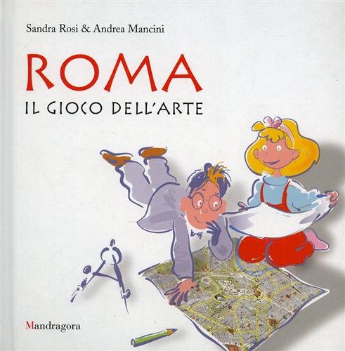 Stock image for Roma. Il gioco dell'arte for sale by WorldofBooks