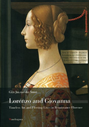 9788874611287: Lorenzo e Giovanna. Vita e arte nella Firenze del Quattrocento. Ediz. inglese: Timeless Art and Fleeting Lives in Renaissance Florence