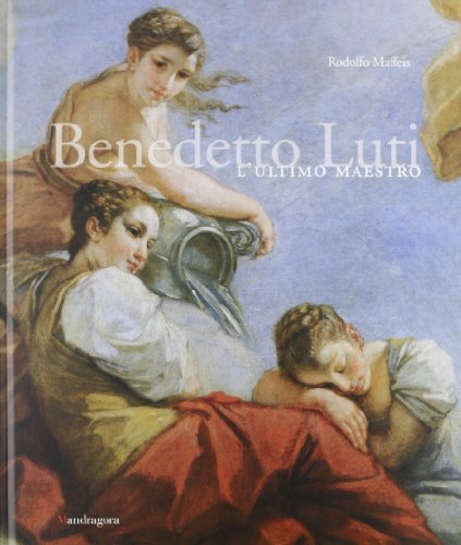 Stock image for BENEDETTO LUTI, L`ULTIMO MAESTRO for sale by O.o.l.p.