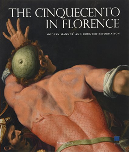 Stock image for The Cinquecento in Florence: 'Modern Manner' and Counter-Reformation for sale by Brook Bookstore