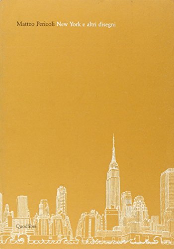 New York e altri disegni. Catalogo della mostra (Fiesole, 23 aprile-31 luglio 2005) (9788874620425) by Matteo Pericoli