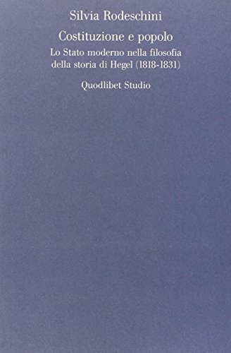 9788874620517: Costituzione e popolo. Lo stato moderno nella filosofia della storia di Hegel (1818-1831) (Discipline filosofiche)