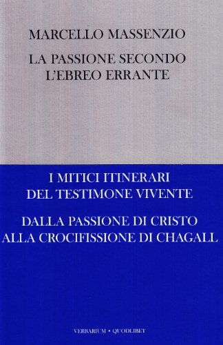 Beispielbild fr La passione secondo l'ebreo errante zum Verkauf von libreriauniversitaria.it