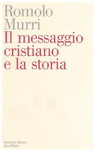 Beispielbild fr Il messaggio cristiano e la storia zum Verkauf von libreriauniversitaria.it