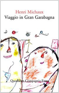 Viaggio in Gran Garabagna (9788874623143) by Henri Michaux