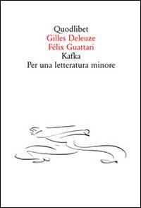 Kafka. Per una letteratura minore (9788874623419) by Gilles Deleuze; FÃ©lix Guattari