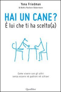 9788874623884: Hai un cane?  lui che ti ha scelto(a)