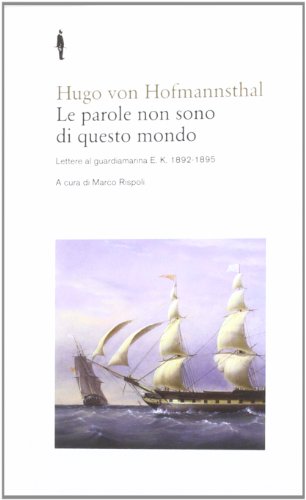 Le parole non sono di questo mondo (9788874624324) by Hugo Von Hofmannsthal