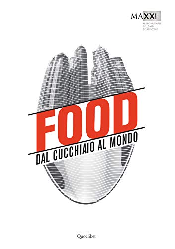 Stock image for FOOD. DAL CUCCHIAIO AL MONDO. CATALOGO D for sale by Brook Bookstore