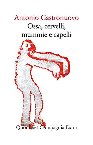 Stock image for Ossa, cervelli, mummie e capelli for sale by libreriauniversitaria.it