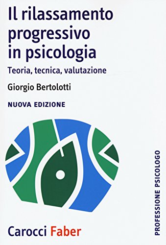 Stock image for IL RILASSAMENTO PROGRESSIVO IN (Italian) for sale by Brook Bookstore On Demand