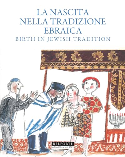 Beispielbild fr La nascita nella tradizione ebraica. Birth in Jewish tradition zum Verkauf von WorldofBooks