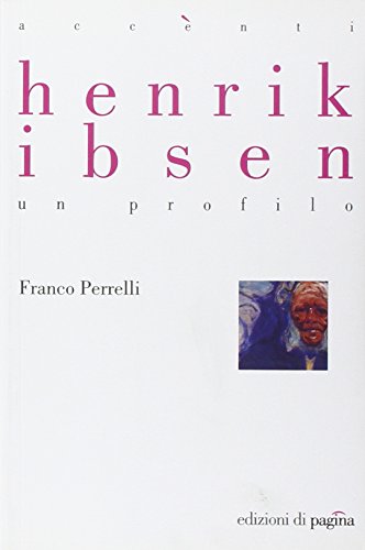 9788874700240: Henrik Ibsen. Un profilo (Accenti)