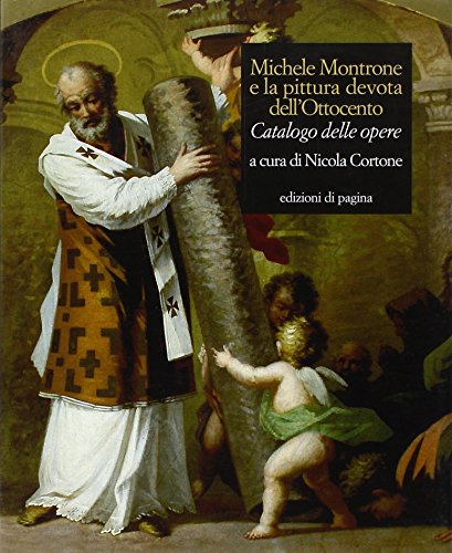 9788874700783: Michele Montrone e la pittura devota dell'Ottocento. Catalogo delle opere. Ediz. illustrata (Varia)