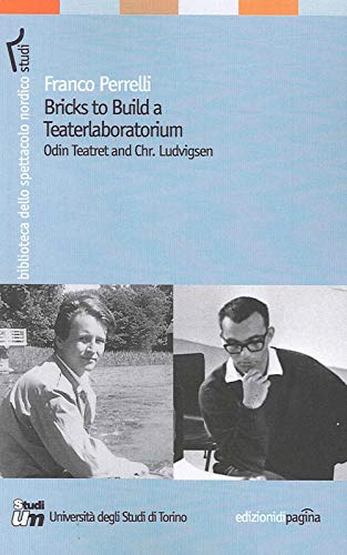 Beispielbild fr Bricks to build a teaterlaboratorium. Odin Teatret and Chr. Ludvigsen zum Verkauf von Reuseabook