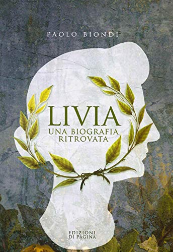 Beispielbild fr Livia. Una biografia ritrovata zum Verkauf von medimops