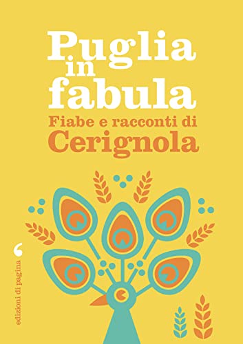 Imagen de archivo de Puglia in fabula fiabe e racconti di Cerignola a la venta por Brook Bookstore