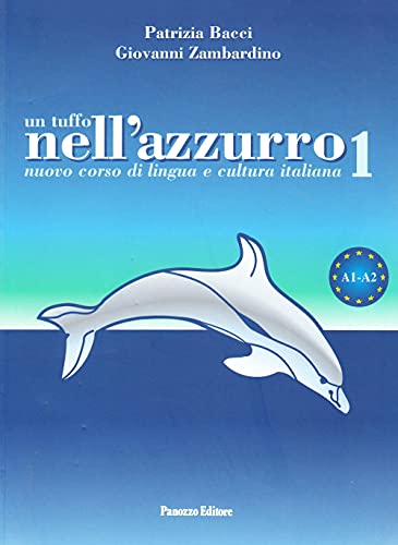 Stock image for Un tuffo nellazzurro: corso di italiano per stranieri vol. 1 for sale by Read&Dream