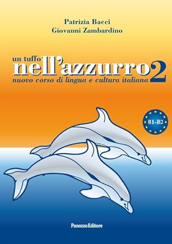Beispielbild fr Un tuffo nell'azzurro 2. Nuovo corso di lingua e cultura italiana zum Verkauf von medimops