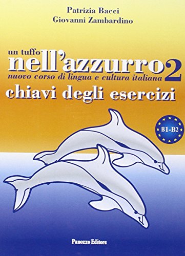 Beispielbild fr un tuffo nell'azzurro 2 nuovo corso di lingua italiana, chiavi degli esercizi zum Verkauf von medimops