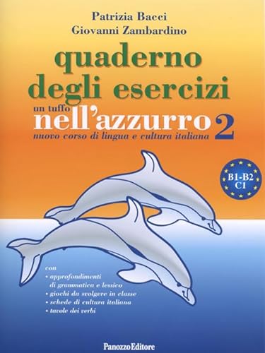 Stock image for Un tuffo nell'azzurro 2. Nuovo corso di lingua e cultura italiana. Quaderno di esercizi for sale by WorldofBooks