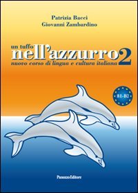 9788874721641: Un tuffo nell'azzurro 2. Nuovo corso di lingua e cultura italiana. Con CD Audio (Italiano per stranieri)