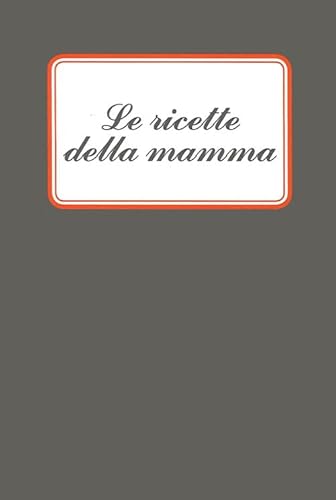 Stock image for Le ricette della mamma for sale by libreriauniversitaria.it