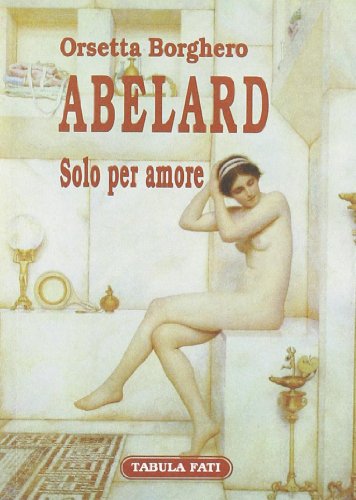 Stock image for Abelard. Solo per amore for sale by medimops