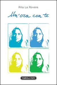 Stock image for Un'ora con te for sale by libreriauniversitaria.it