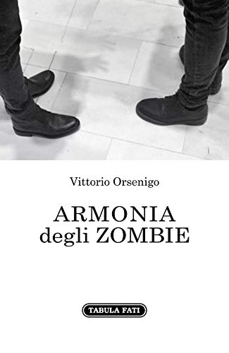 9788874759927: Armonia degli zombie (Nuove scritture)