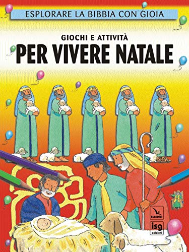 Imagen de archivo de GIOCHI E ATTIVITA` PER VIVERE NATALE a la venta por libreriauniversitaria.it
