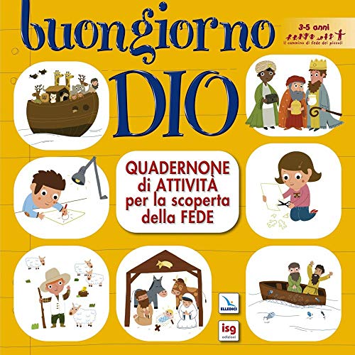Imagen de archivo de Buongiorno Dio. Quadernone Di Attivit Per La Scoperta Della Fede a la venta por libreriauniversitaria.it