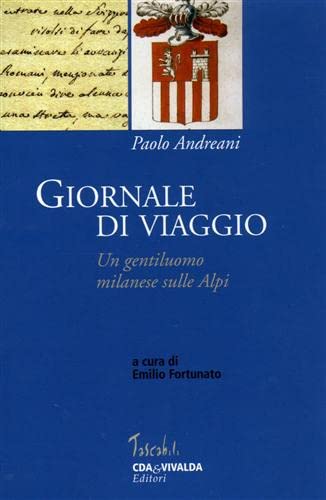 9788874800094: Giornale di viaggio. Un gentiluomo milanese sulle Alpi (Tascabili)