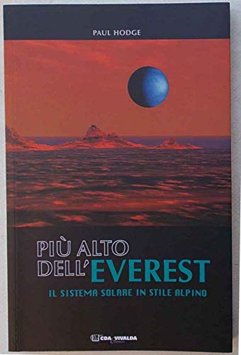 Imagen de archivo de Pi alto dell'Everest. Il sistema solare in stile alpino (Le tracce) a la venta por medimops