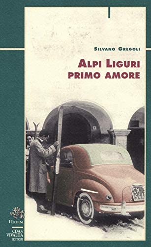 Beispielbild fr Alpi liguri primo amore zum Verkauf von Libreria Oltre il Catalogo