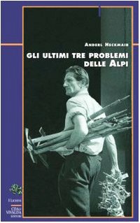 Stock image for Gli ultimi tre problemi delle Alpi for sale by Brook Bookstore