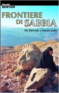 Beispielbild fr Frontiere di sabbia da Palermo a Samarcanda. zum Verkauf von libreriauniversitaria.it