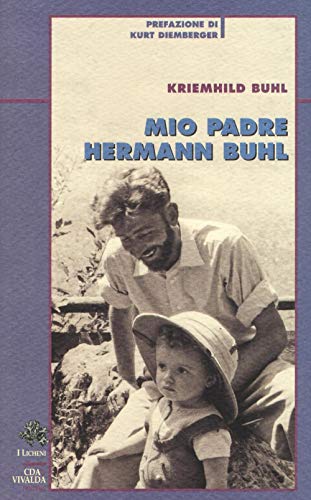 9788874801329: Mio padre Hermann Buhl (Licheni)